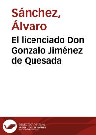 El licenciado Don Gonzalo Jiménez de Quesada