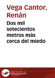 Dos mil setecientos metros más cerca del miedo