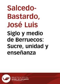 Siglo y medio de Berruecos: Sucre, unidad y enseñanza