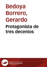 Protagonista de tres decenios