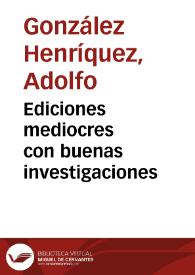 Ediciones mediocres con buenas investigaciones