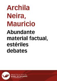 Abundante material factual, estériles debates