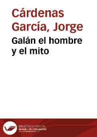 Galán el hombre y el mito