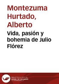 Vida, pasión y bohemia de Julio Flórez