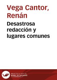 Desastrosa redacción y lugares comunes