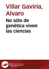 No sólo de genética viven las ciencias