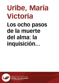 Los ocho pasos de la muerte del alma: la inquisición en Cartagena de Indias