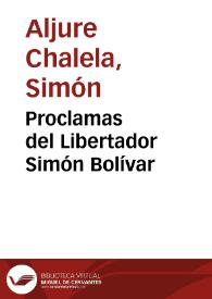 Proclamas del Libertador Simón Bolívar