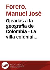 Ojeadas a la geografía de Colombia - La villa colonial de Girón