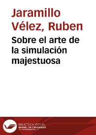 Sobre el arte de la simulación majestuosa