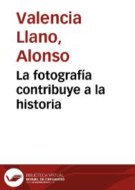 La fotografía contribuye a la historia