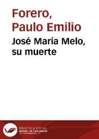 José María Melo, su muerte