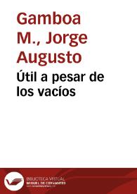 Útil a pesar de los vacíos