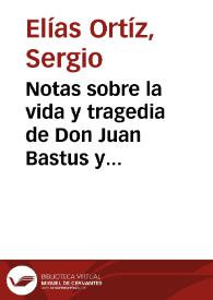 Notas sobre la vida y tragedia de Don Juan Bastus y Faya