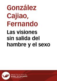 Las visiones sin salida del hambre y el sexo