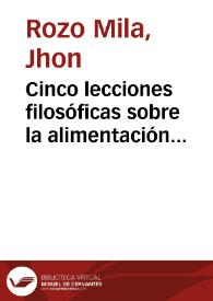 Cinco lecciones filosóficas sobre la alimentación humana