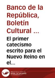 El primer catecismo escrito para el Nuevo Reino en el Siglo XVI