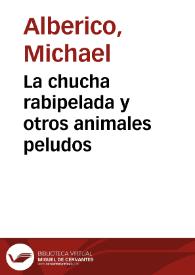 La chucha rabipelada y otros animales peludos