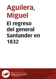 El regreso del general Santander en 1832