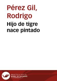 Hijo de tigre nace pintado