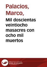 Mil doscientas veintiocho masacres con ocho mil muertos