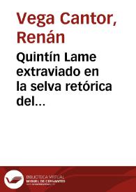 Quintín Lame extraviado en la selva retórica del poscolonialismo