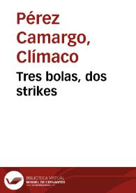 Tres bolas, dos strikes