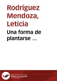 Una forma de plantarse ...