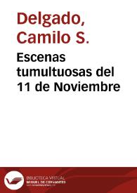 Escenas tumultuosas del 11 de Noviembre