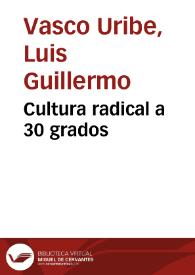 Cultura radical a 30 grados