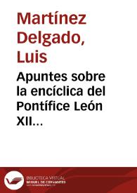 Apuntes sobre la encíclica del Pontífice León XII relativa a la independencia de las colonias americanas