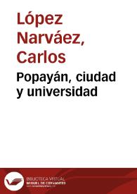 Popayán, ciudad y universidad