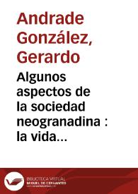 Algunos aspectos de la sociedad neogranadina : la vida conventual y social tunjana en los escritos de la Madre Castillo