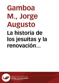 La historia de los jesuitas y la renovación historiográfica que aún no llega