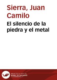 El silencio de la piedra y el metal