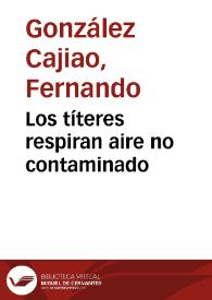 Los títeres respiran aire no contaminado