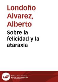 Sobre la felicidad y la ataraxia