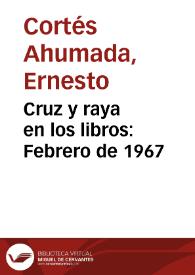 Cruz y raya en los libros: Febrero de 1967