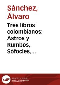 Tres libros colombianos: Astros y Rumbos, Sófocles, las siete tragedias, Navegación nocturna