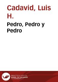 Pedro, Pedro y Pedro