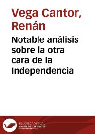 Notable análisis sobre la otra cara de la Independencia