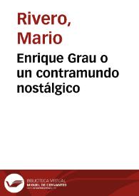 Enrique Grau o un contramundo nostálgico