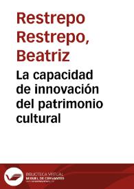 La capacidad de innovación del patrimonio cultural