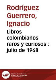 Libros colombianos raros y curiosos : julio de 1968