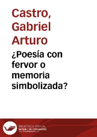 ¿Poesía con fervor o memoria simbolizada?