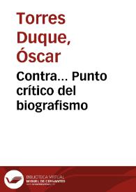 Contra... Punto crítico del biografismo