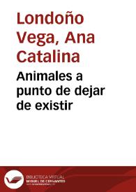 Animales a punto de dejar de existir