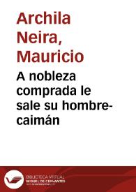 A nobleza comprada le sale su hombre-caimán