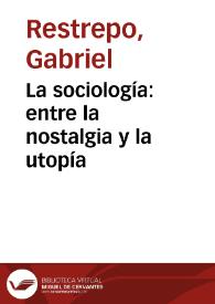 La sociología: entre la nostalgia y la utopía