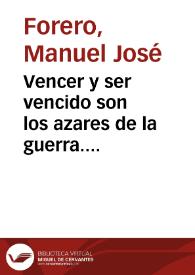 Vencer y ser vencido son los azares de la guerra. Capítulo de la vida de Bolívar